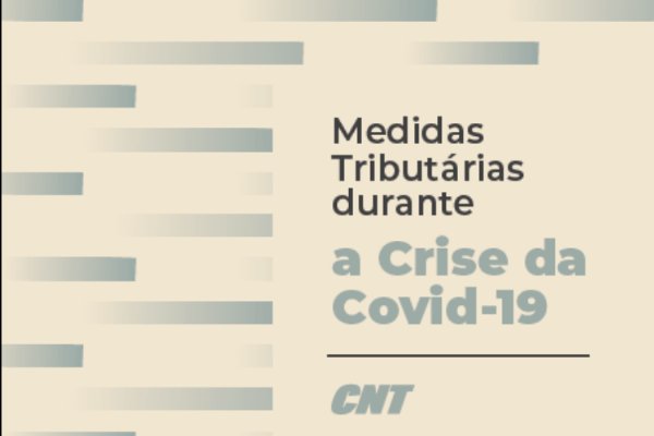 CNT atualiza cartilha que orienta sobre medidas tributárias durante a pandemia